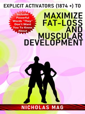 cover image of Explicit Activators (1874 +) to Maximize Fat-Loss and Muscular Development
